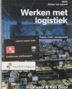 Werken met Logistiek Supply chain management Samenvatting 