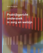 Praktijkgericht onderzoek in zorg en welzijn Samenvatting 