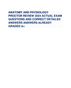 ANATOMY AND PHYSIOLOGY PROCTOR REVIEW 2024 ACTUAL EXAM QUESTIONS AND CORRECT DETAILED ANSWERS ANSWERS ALREADY GRADED A+
