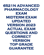 6521N ADVANCED  PHARMACOLOGY  EXAM  MIDTERM EXAM  UPDATED  VERSION 2023  ACTUAL EXAM  QUESTIONS AND  CORRECT  VERSION  TOP GRADE  GUARANTEE 
