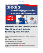 Medication Aide MACE Exam Questions (Over 50 Terms) with Definitive Solutions Updated 2023-2024.  