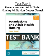 Foundations and Adult Health Nursing 9th Edition Cooper Gosnell Test Bank All Chapters (1-41) | A+ ULTIMATE GUIDE