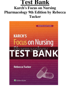 Test Bank For Karch's Focus on Nursing Pharmacology 9th Edition by Rebecca Tucker  All Chapters (1-56) | A+ ULTIMATE GUIDE 2023
