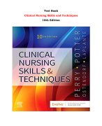 Test Bank For Clinical Nursing Skills and Techniques  10th Edition By Anne Griffin Perry, Patricia A. Potter |All Chapters,  Year-2023/2024|
