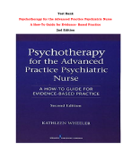 Test Bank For Psychotherapy for the Advanced Practice Psychiatric Nurse A How-To Guide for Evidence- Based Practice 2nd Edition By Kathleen Wheeler |All Chapters,  Year-2023/2024|