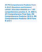 ATI PN Comprehensive Predictor Form A ,B & C |Questions and Answers| LATEST, 2022/2023 GRADED A+• / ATI comprehensive practice A , B .AND C, ATI Comprehensive Final Quiz, RN Comprehensive Predictor 2019 A, RN Comprehensive Predictor 2019 Form B and C