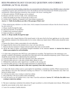 HESI PHARMACOLOGY EXAM 2022 QUESTION AND CORRECT  ANSWER (ACTUAL EXAM) 1. A male client who has been taking a high dose of a nonsteroidal anti-inflammatory drug (NSAID) comes to the clinic  complaining of gastric pain and blood in his stool. The healthcar