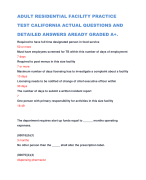 ADULT RESIDENTIAL FACILITY PRACTICE TEST CALIFORNIA ACTUAL QUESTIONS AND DETAILED ANSWERS AREADY GRADED A+.