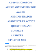 AZ 104 MICROSOFT AZURE ADMINISTRATOR / AZURE ADMINISTRATOR ASSOCIATE PRACTICE QUESTIONS ANDCORRECT ANSWERS UPDATED 2023/2024 