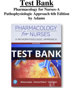 Test Bank For Pharmacology for Nurses-A Pathophysiologic Approach 6th Edition (Adams, 2020) All Chapters (1-50) | A+ ULTIMATE GUIDE