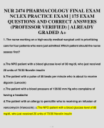 NUR 2474 PHARMACOLOGY FINAL EXAM NCLEX PRACTICE EXAM | 175 EXAM QUESTIONS AND CORRECT ANSWERS (PROFESSOR VERIFIED) | ALREADY GRADED A+