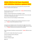 HOSA CPR/First Aid Exam Questions with Definitive Solutions updated 2024.                                                                                                                                                                                      