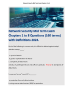 Network Security Mid Term Exam Chapters 1 to 8 Questions (160 terms) with Definitions 2024.  