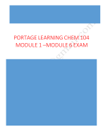 CHEM 104 Module 1 Exam, CHEM 104 Module 2 Exam, CHEM 104 Module 3 Exam, CHEM 104 Module 4 Exam, CHEM 104 Module 5 Exam, CHEM 104 Module 6 Exam (Latest-2023): Portage Learning |100% Correct Q & A|