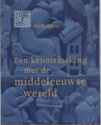 Samenvatting cursus Middeleeuwen, Een kennismaking met de middeleeuwse wereld