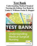 Test Bank For Understanding Medical Surgical Nursing 6th Edition by Linda S.  Williams Paula D. Hopper All Chapters (1-57) | A+ ULTIMATE GUIDE 2022