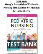 Test Bank For Wong's Essentials of Pediatric Nursing 11th Edition by Marilyn J. Hockenberry All Chapters (1-31) | A+ ULTIMATE GUIDE