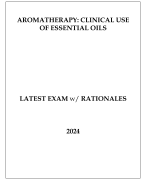 AROMATHERAPY (CLINICAL USE OF ESSENTIAL OILS LATEST EXAM WITH RATIONALES 2024