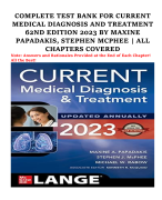 COMPLETE TEST BANK FOR CURRENT MEDICAL DIAGNOSIS AND TREATMENT 62ND EDITION 2023 BY MAXINE PAPADAKIS, STEPHEN MCPHEE | ALL CHAPTERS COVERED