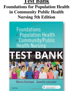 Test Bank Foundations for Population Health in Community Public Health Nursing 5th Edition  All Chapters (1-32) | A+ ULTIMATE GUIDE