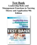 Test Bank For Leadership Roles and Management Functions in Nursing Theory and Application 9th Edition  All Chapters | A+ ULTIMATE GUIDE 2022