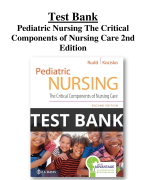 Test Bank For Pediatric Nursing The Critical Components of Nursing Care 2nd Edition All Chapters (1-22) | A+ ULTIMATE GUIDE