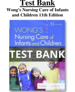 Test Bank For Wong's Nursing Care of Infants and Children 11th Edition All Chapters (1-34) | A+ ULTIMATE GUIDE