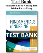 Test Bank For Fundamentals of Nursing 11th Edition Potter Perry All Chapters (1-50) | A+ ULTIMATE GUIDE 2022