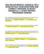 2024 RELIAS MEDICAL SURGICAL RN A EXAM ACTUAL EXAM QUESTIONS AND CORRECT ANSWERS (ALREADY GRADED A+) | LATEST EDITION | PROFESSOR VERIFIED