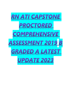 RN ATI CAPSTONE PROCTORED COMPREHENSIVE ASSESSMENT 2019 B GRADED A LATEST UPDATE 2024  exam