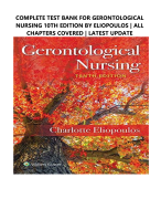 COMPLETE TEST BANK FOR GERONTOLOGICAL NURSING 10TH EDITION BY ELIOPOULOS | ALL CHAPTERS COVERED | LATEST UPDATE