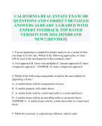 CALIFORNIA REAL ESTATE EXAM 300 QUESTIONS AND CORRECT DETAILED ANSWERS ALREADY A GRADED WITH EXPERT FEEDBACK TOP RATED VERSION FOR 2024-2025|BRAND NEW!!