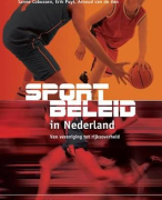Samenvatting Sportbeleid in Nederland, hoofdstuk 1 tm 13