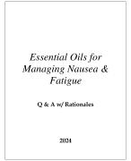 ESSENTIAL OILS FOR MANAGING NAUSEA & FATIGUE MOD 5 QUIZ Q & A WITH RATIONALES 2024