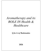 AROMATHERAPY AND ITS ROLE IN HEALTHCARE & HEALTHCARE MOD 1 QUIZ Q & A WITH RATIONALES 2024