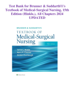 Test Bank for Brunner & Suddarth\\\'s  Textbook of Medical-Surgical Nursing, 15th  Edition (Hinkle,), All Chapters 2024  UPDATED