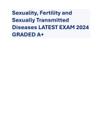 Sexuality, Fertility and Sexually Transmitted Diseases LATEST EXAM 2024 GRADED A+