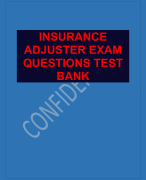 INSURANCE  ADJUSTER EXAM  QUESTIONS TEST  BANK  QUESTIONS WITH DETAILED VERIFIED ANSWERS (100% CORRE