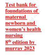 Test bank for foundations of maternal newborn and women's health nursing 8th edition 2023-2024 Latest Update