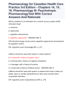 Pharmacology for Canadian Health Care Practice 3rd Edition - Chapters 14, 15, 16. Pharmacology III: Psychotropic PharmacologyTest With Correct Answers And Rationale