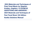 2024 Materials and Techniques of Post-Tonal Music by Stephen Kostka, chapters 1-8 EXAM 92 QUESTIONS AND ANSWERS / 2024 Materials and Techniques of Post Tonal Music 5th Edition Kostka Solutions Manual