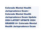 Colorado Mental Health Jurisprudence Exam / Colorado Mental Health Jurisprudence Exam Update 2024 LATEST UPDATE 2024 GRADED A+
