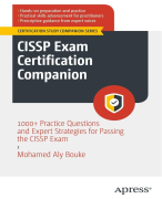 CISSP EXAM CERTIFICATION COMPANION 1000+ PRACTICE QUESTIONS AND EXPERT STRATEGIES FOR PASSING THE CISSP EXAM
