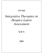 CIT 622 INTEGRATIVE THERAPIES IN HOSPICE LATEST ASSESSMENT Q & A 2024  (DREXEL UNI)