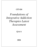 CIT 624 FOUNDATIONS OF INTEGRATIVE ADDICTION THERAPIES LATEST ASSESSMENT Q & A 2024  (DREXEL UNI)