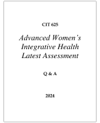 CIT 625 ADVANCED WOMEN'S INTEGRATIVE HEALTH LATEST ASSESSMENT Q & A 2024  (DREXEL UNI)