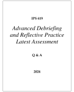 IPS 619 ADVANCED DEBRIEFING AND REFLECTIVE PRACTICE LATEST ASSESSMENT Q & A 2024  (DREXEL UNI)