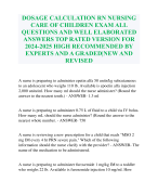 DOSAGE CALCULATION RN NURSING CARE OF CHILDREN EXAM ALL QUESTIONS AND WELL ELABORATED ANSWERS TOP RATED VERSION FOR 2024-2025 HIGH RECOMMENDED BY EXPERTS AND A GRADED|NEW AND REVISED