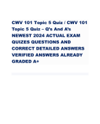 CWV 101 Topic 5 Quiz / CWV 101 Topic 5 Quiz – Q’s And A’s NEWEST 2024 ACTUAL EXAM QUIZES QUESTIONS AND CORRECT DETAILED ANSWERS VERIFIED ANSWERS ALREADY GRADED A+