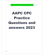 AAPC CPC Practice QUESTIONS WITH DETAILED VERIFIED ANSWERS (100% CORRECTA+ GRADE ASSURED NEW!! 2023